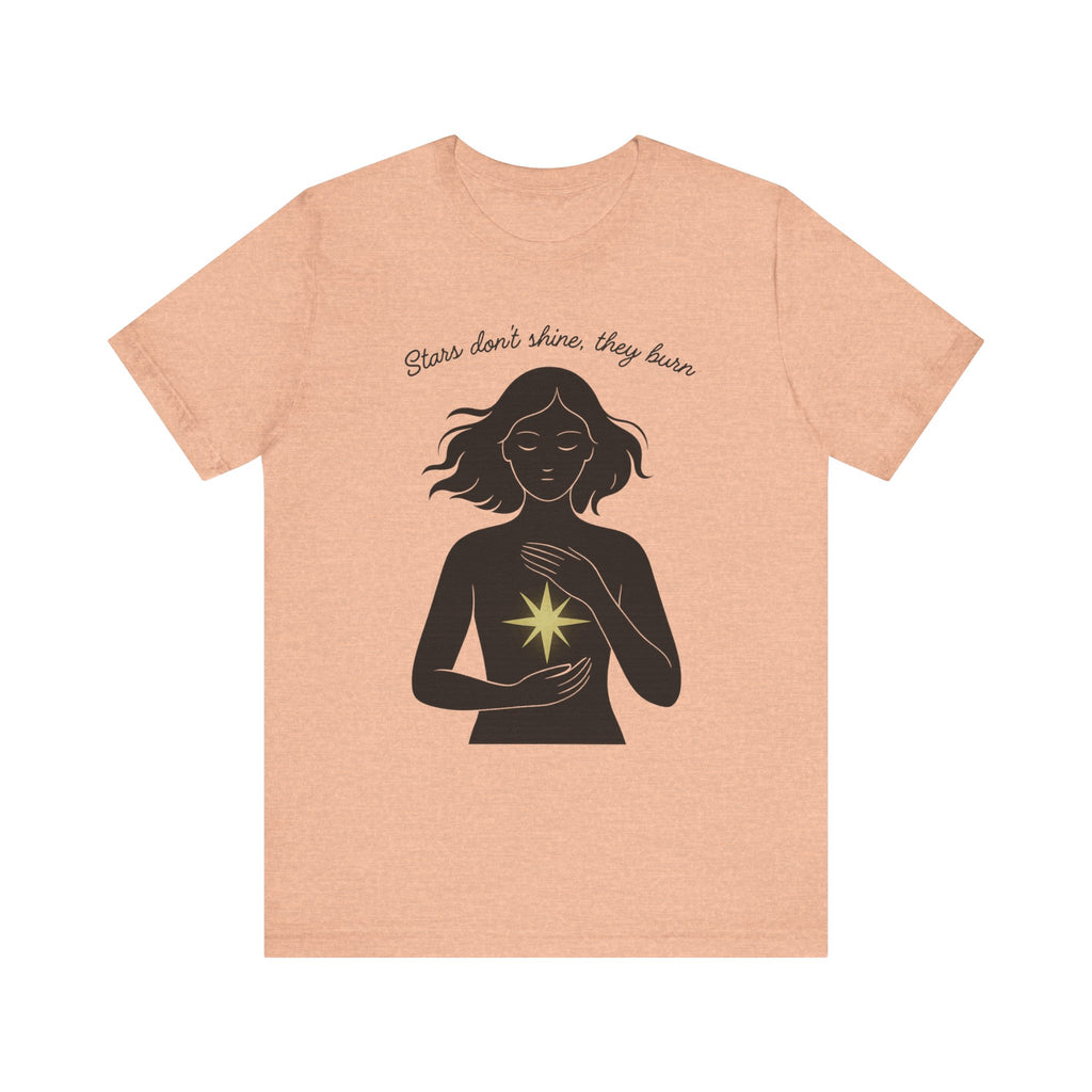 T-shirt - Stars don't shine they burn