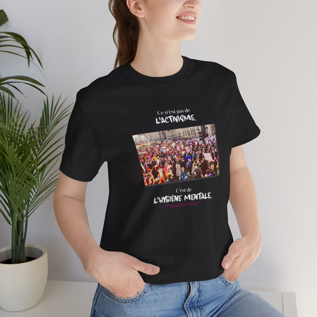 T-shirt - This isn't activism, it's mental hygiene