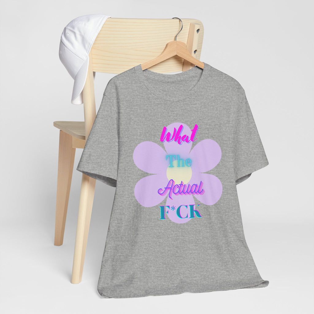 T-shirt - What the actual f*ck