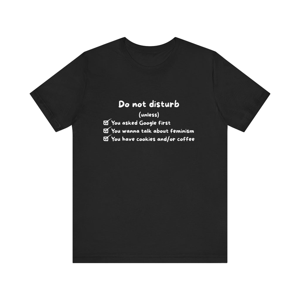 Unisex T-Shirt - Do not disturb (unless)