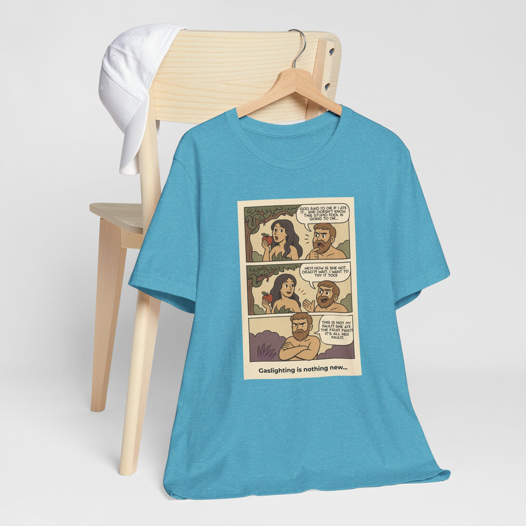 T-shirt - Adam & Eve... Gaslighting is nothing new