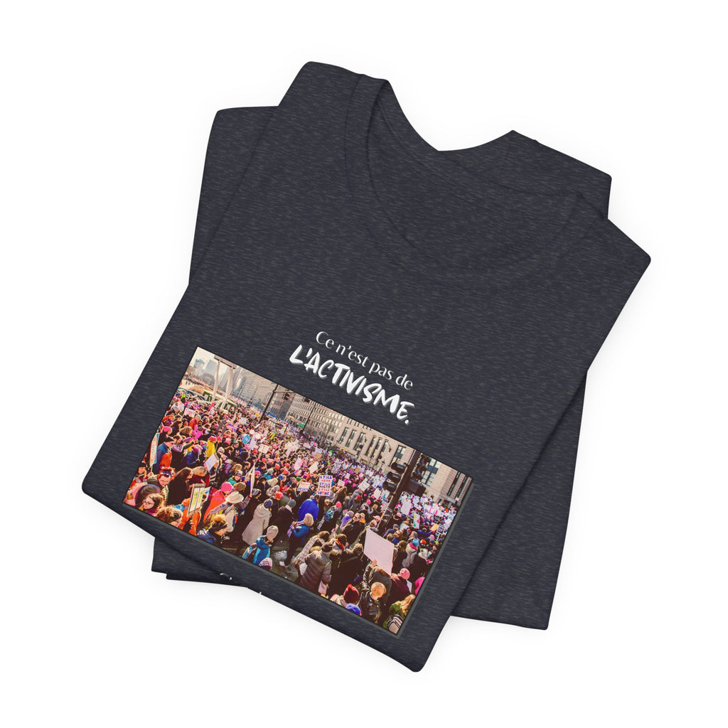 T-shirt - This isn't activism, it's mental hygiene