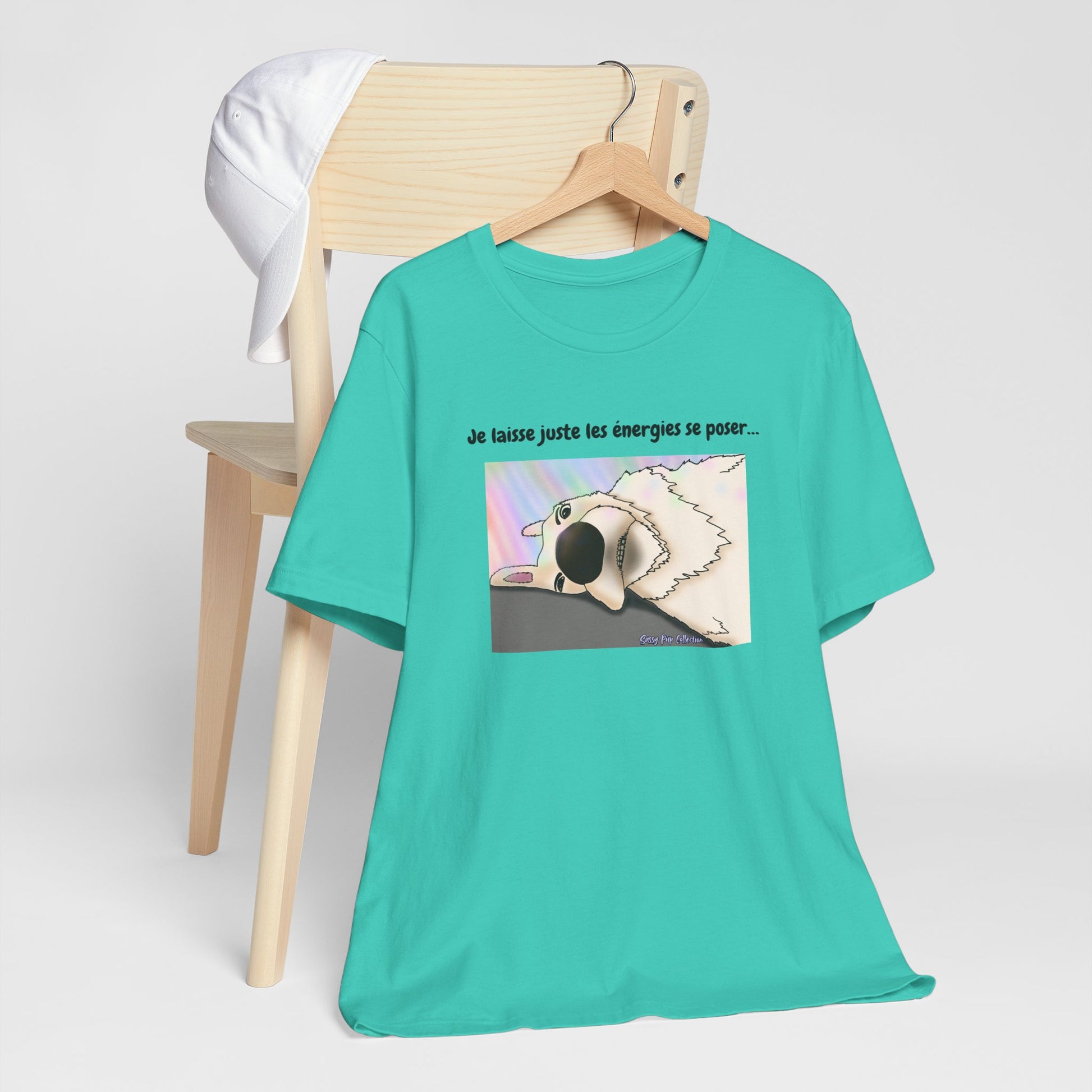 T-shirt - Sassy Pup Collection - Je laisse juste les énergies se poser...