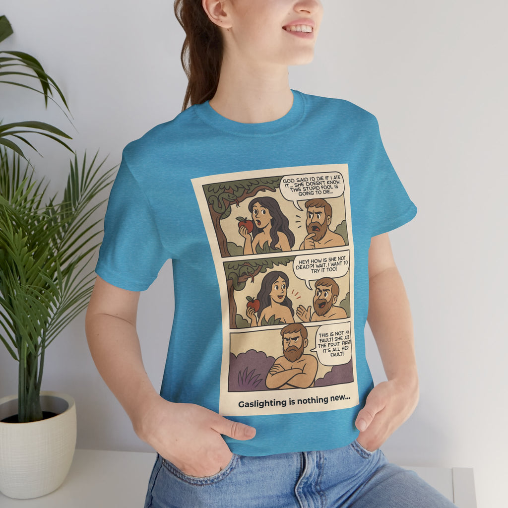 T-shirt - Adam & Eve... Gaslighting is nothing new