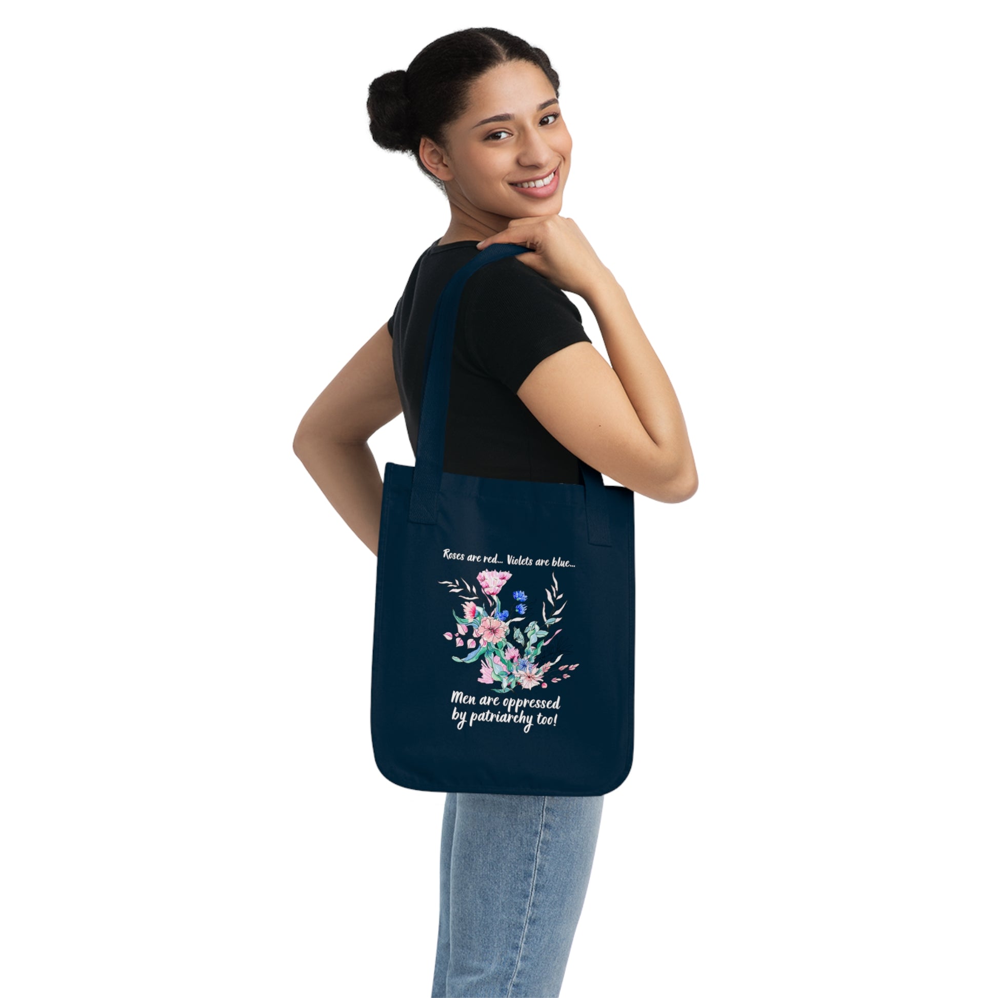 Tote Bag - "Roses are red, Violets are blue... Men are oppressed by patriarchy too!"