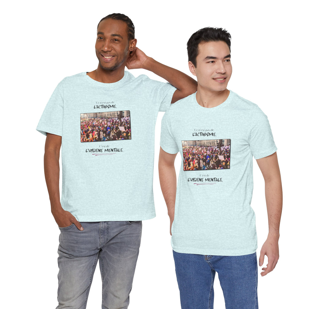T-shirt - This isn't activism, it's mental hygiene