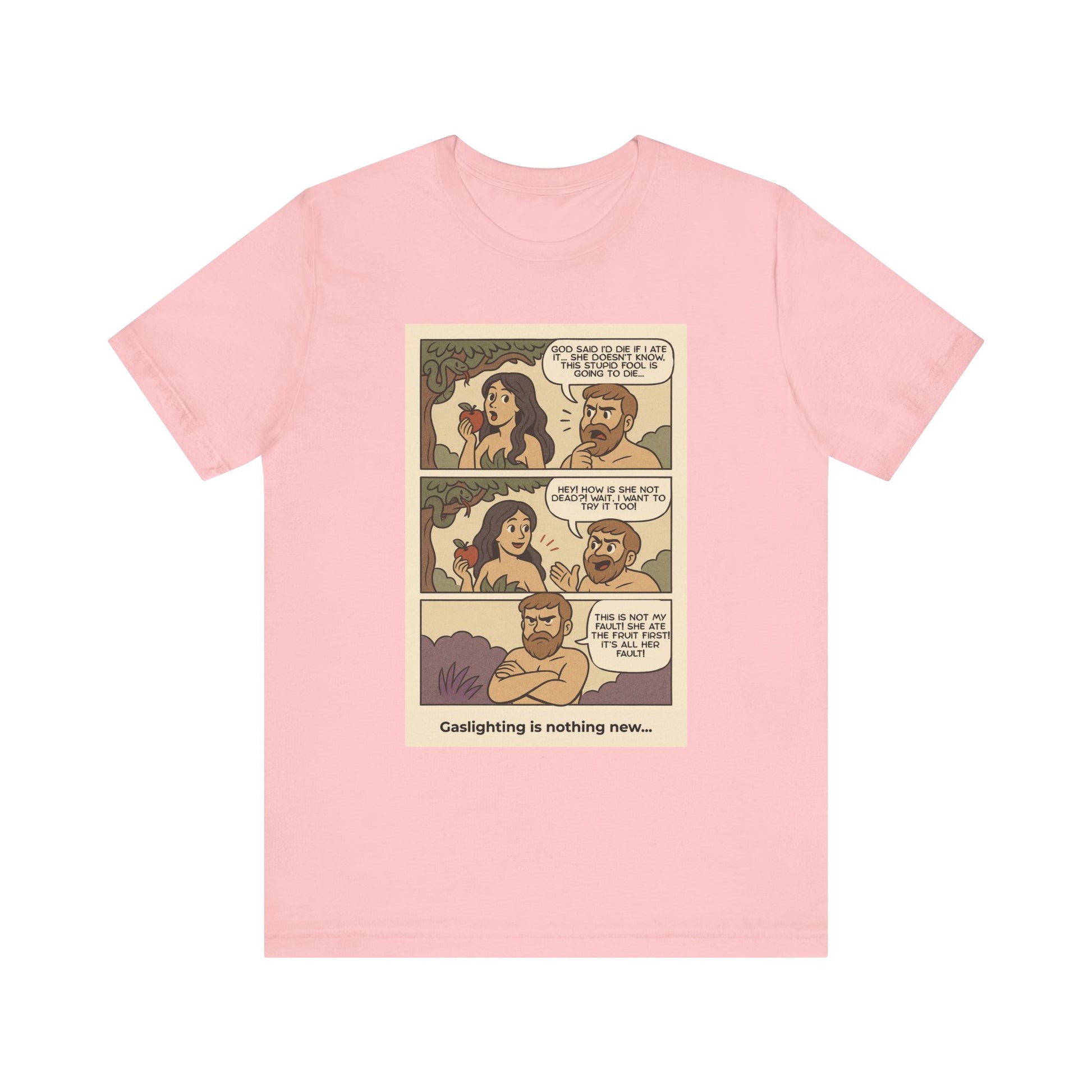 T-shirt - Adam & Eve... Gaslighting is nothing new