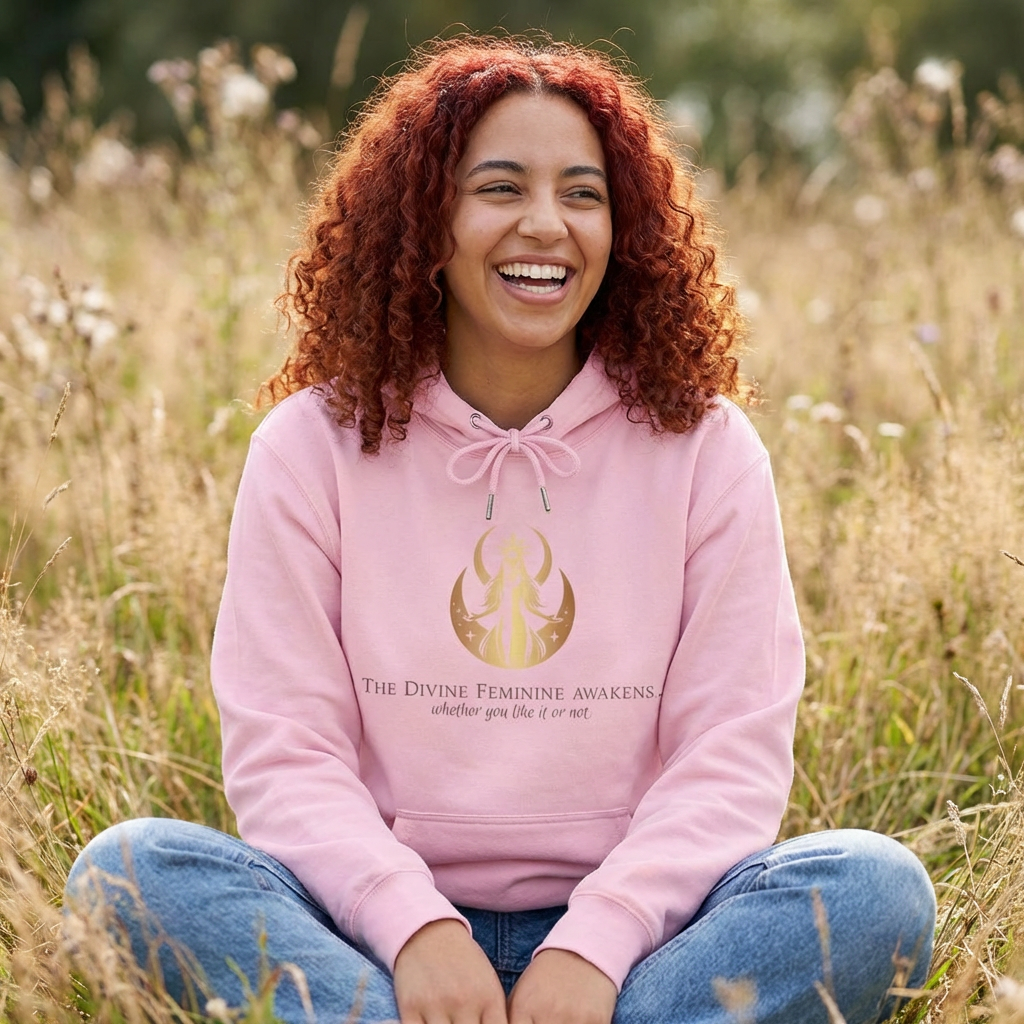Hoodie - The Divine Feminine awakens... whether you like it or not.