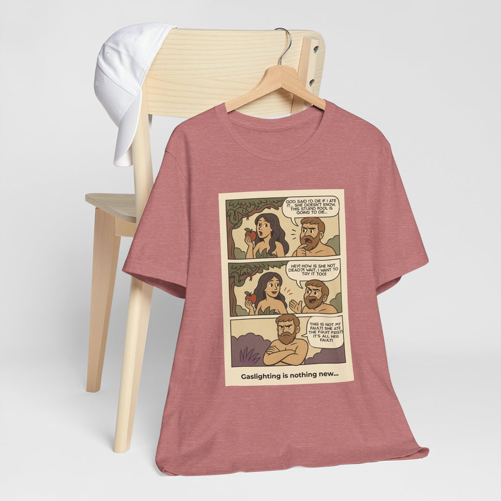 T-shirt - Adam & Eve... Gaslighting is nothing new