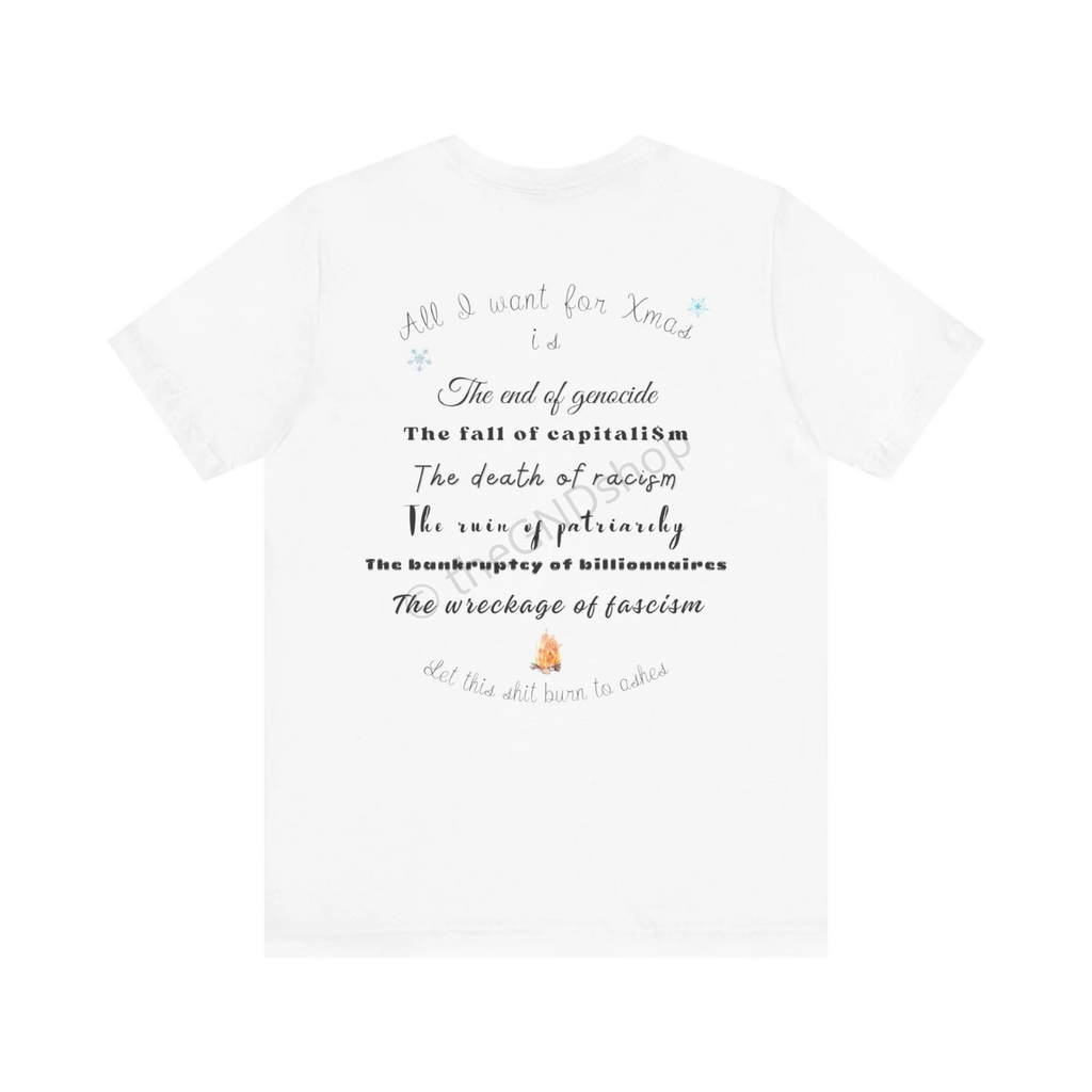 T-shirt Unisex - All I want for Xmas - Édition Révolutionnaire