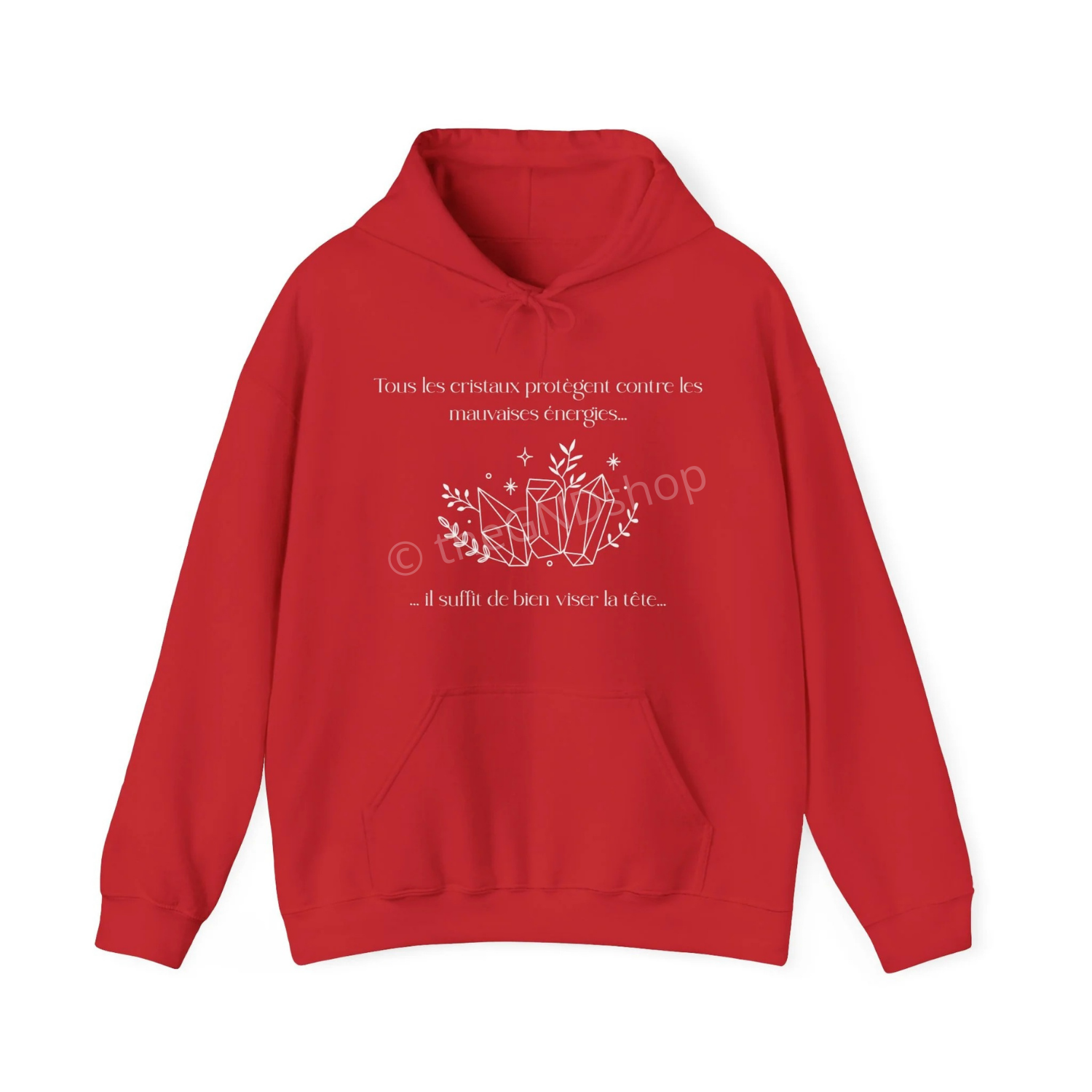 Hoodie Unisex - Tous les cristaux protègent contre les mauvaises énergies