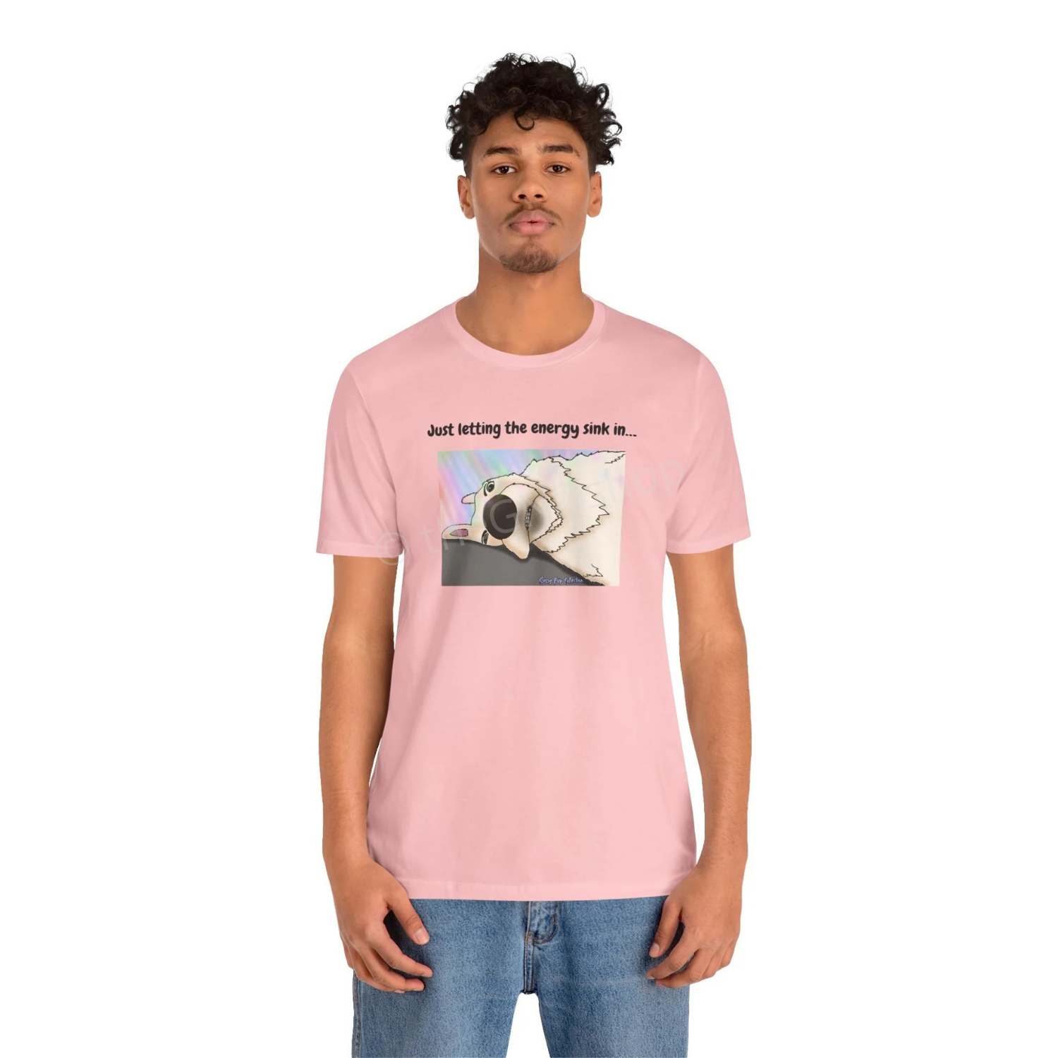 T-shirt - Just letting the energy sink in... - Sassy Pup Collection