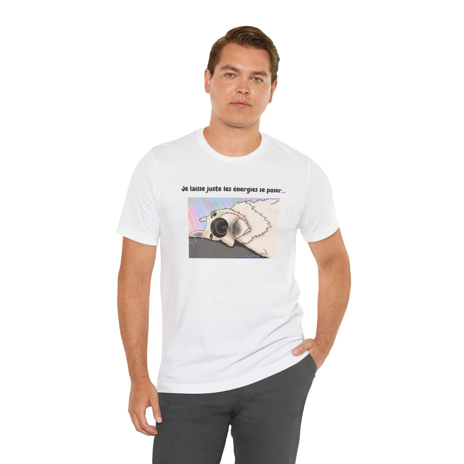 T-shirt Unisex - Sassy Pup Collection - Je laisse juste les énergies se poser...