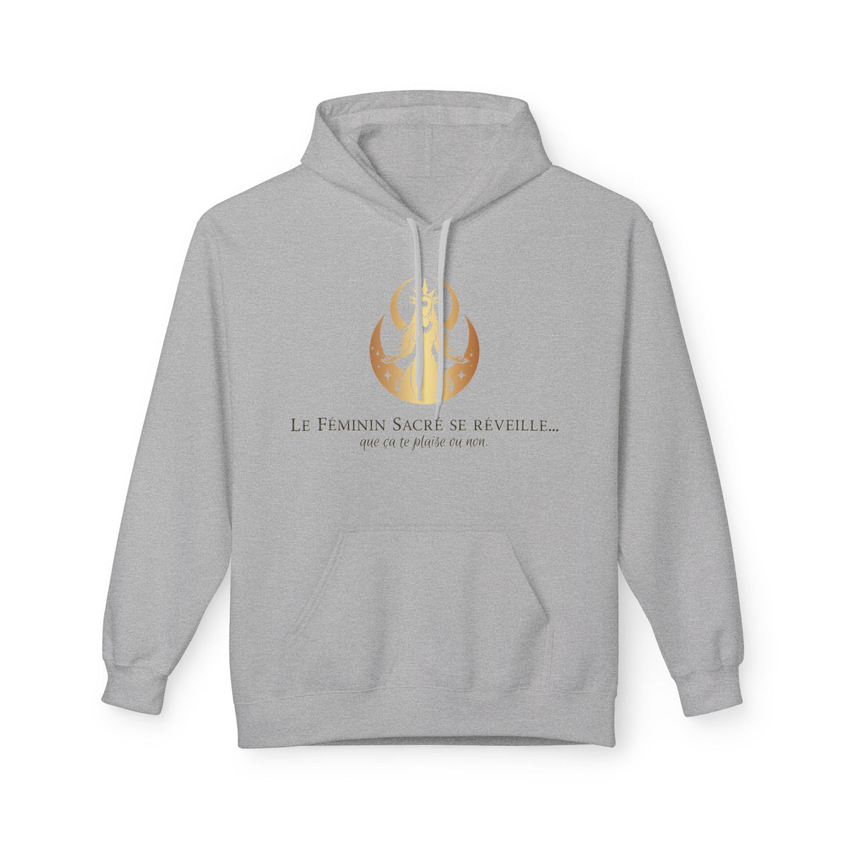 Hoodie - Le Féminin Sacré se réveille...