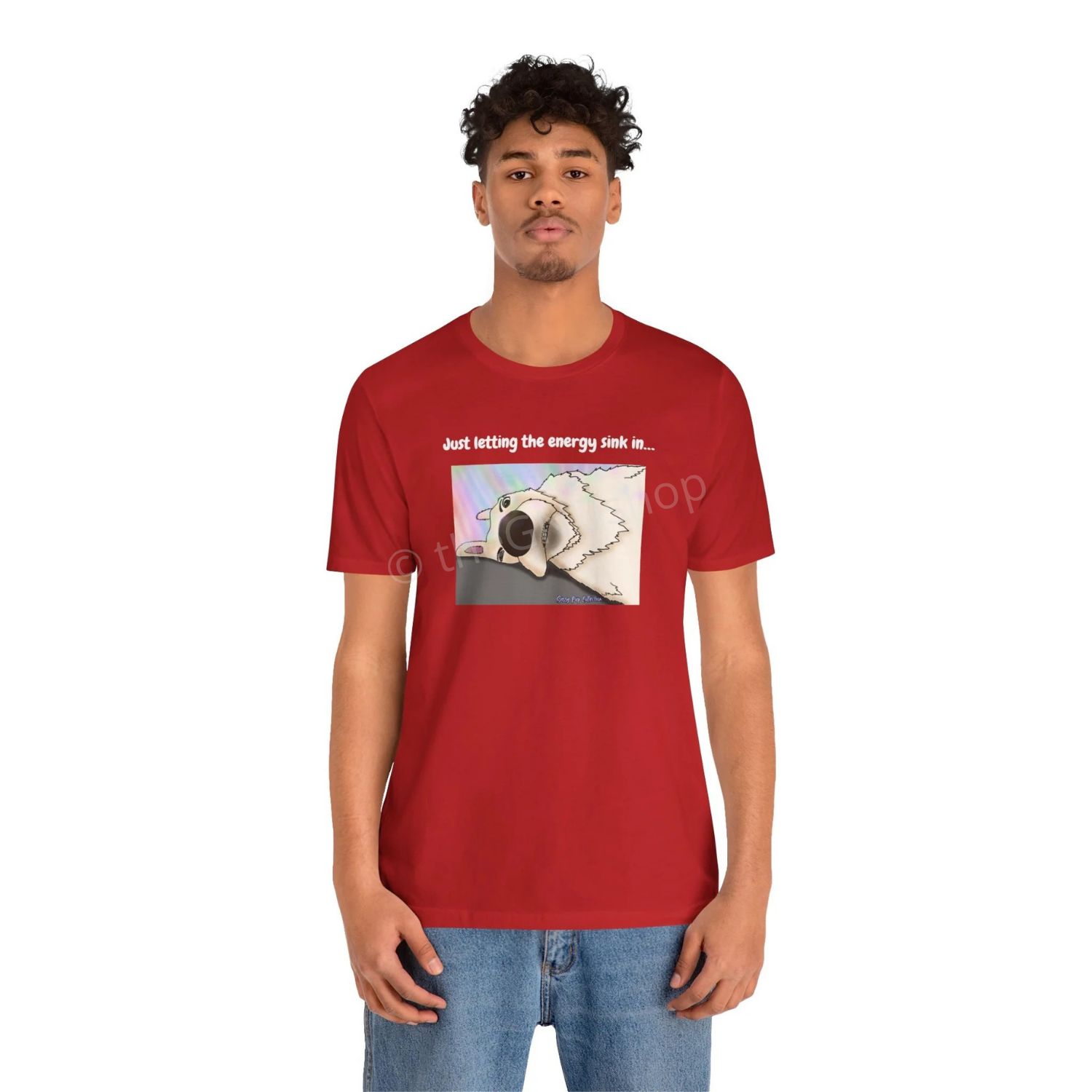 T-shirt - Just letting the energy sink in... - Sassy Pup Collection