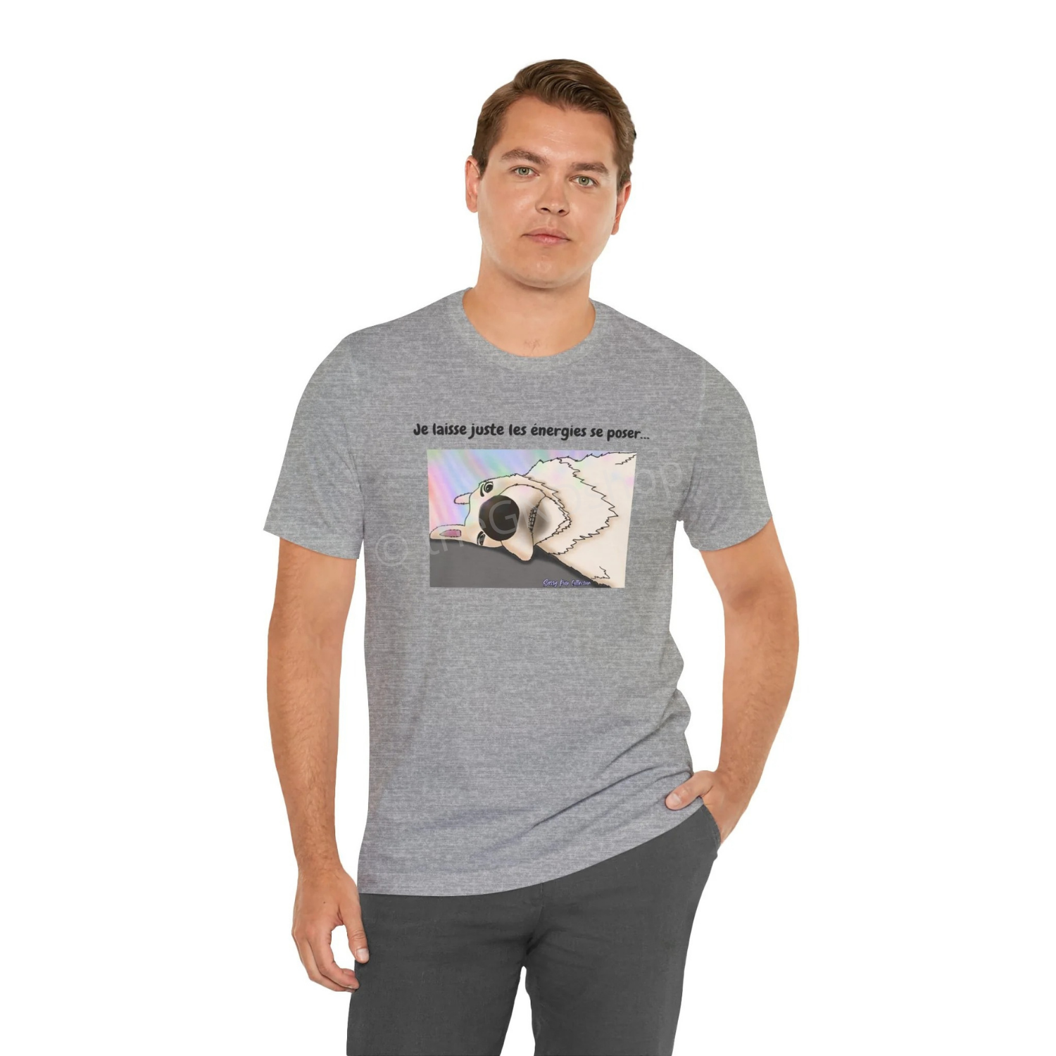 T-shirt Unisex - Sassy Pup Collection - Je laisse juste les énergies se poser...