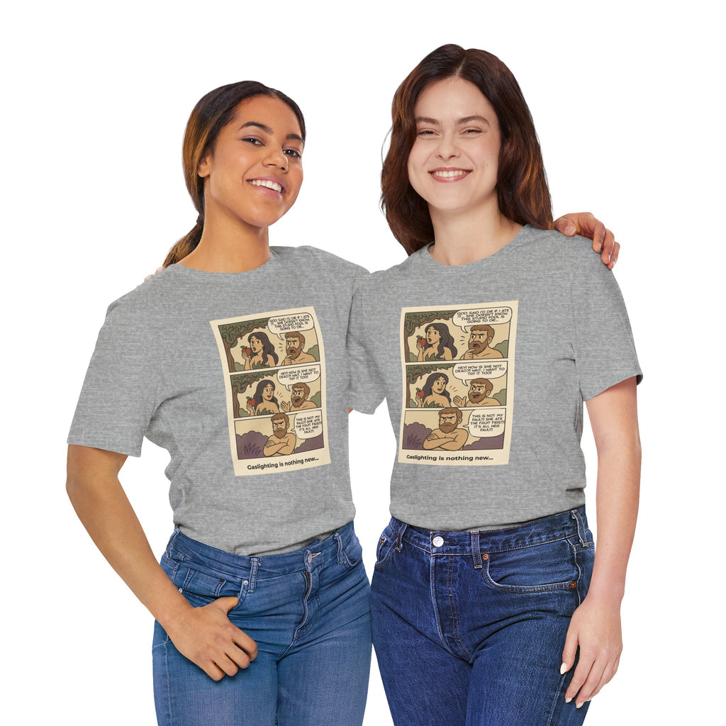 T-shirt - Adam & Eve... Gaslighting is nothing new