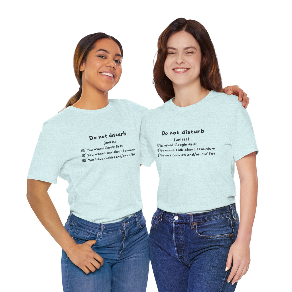 T-Shirt - Do not disturb (unless)
