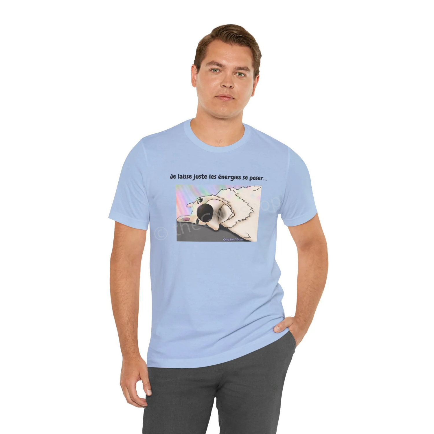 T-shirt Unisex - Sassy Pup Collection - Je laisse juste les énergies se poser...