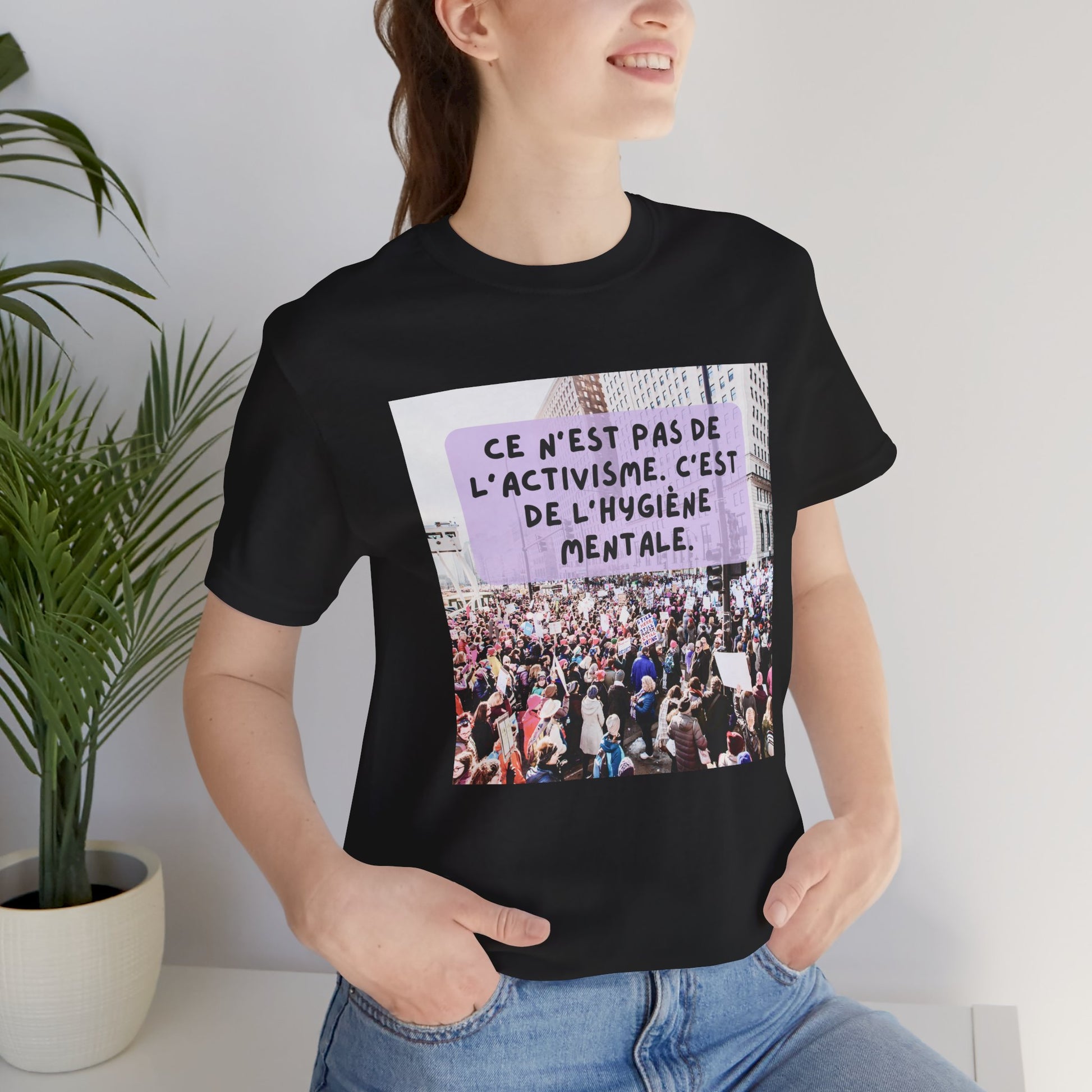 T-shirt - Ce n'est pas de l'activisme, c'est de l'hygiène mentale