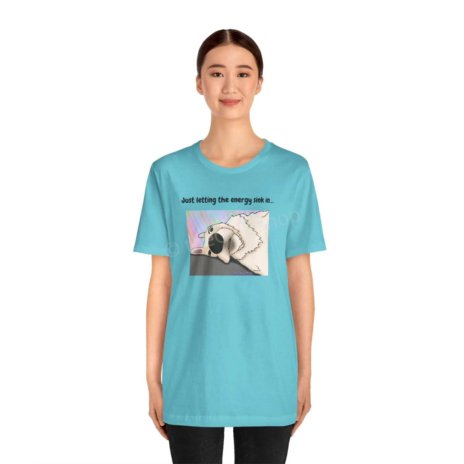 T-shirt - Just letting the energy sink in... - Sassy Pup Collection