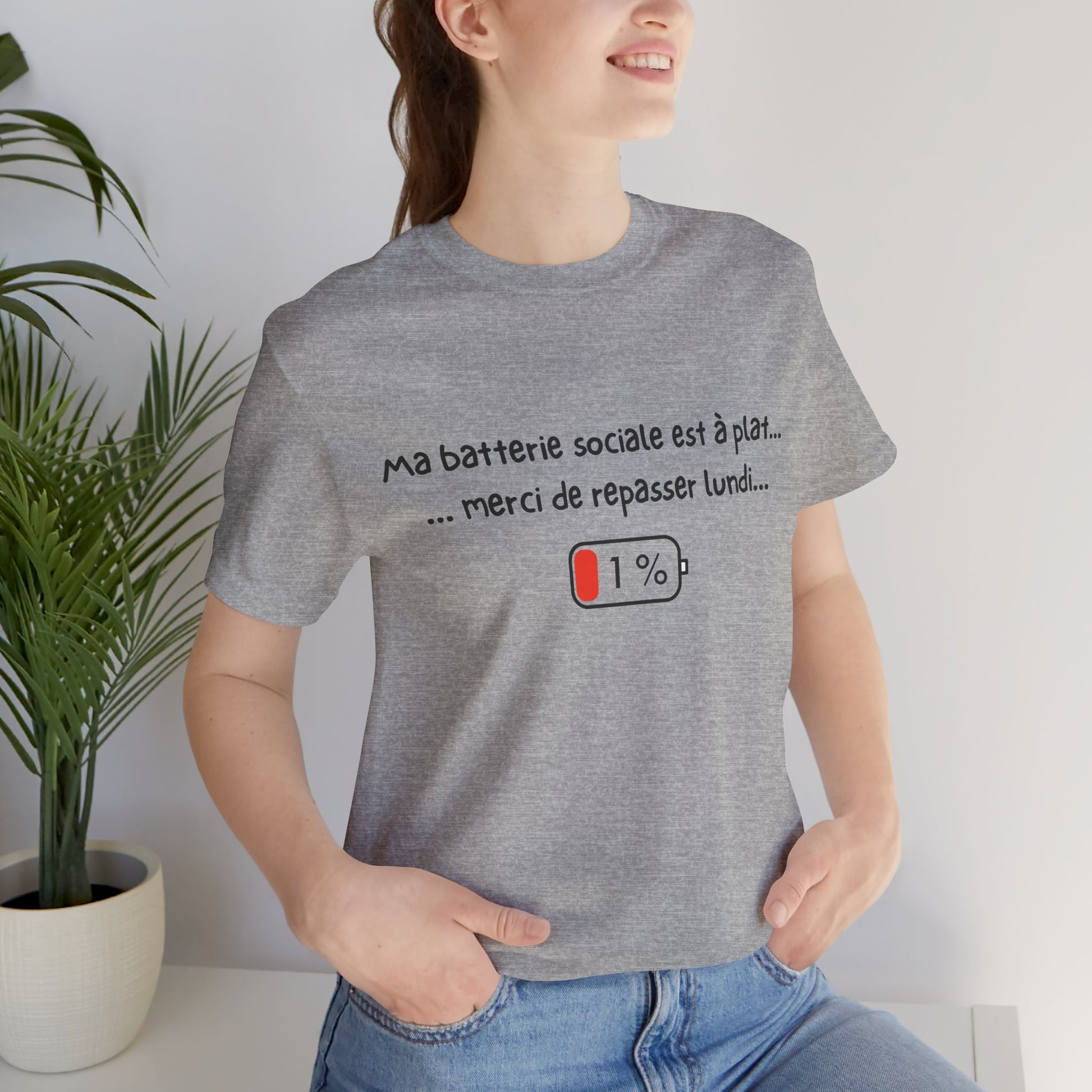 Unisex T-Shirt - Ma batterie sociale est à plat... merci de repasser lundi