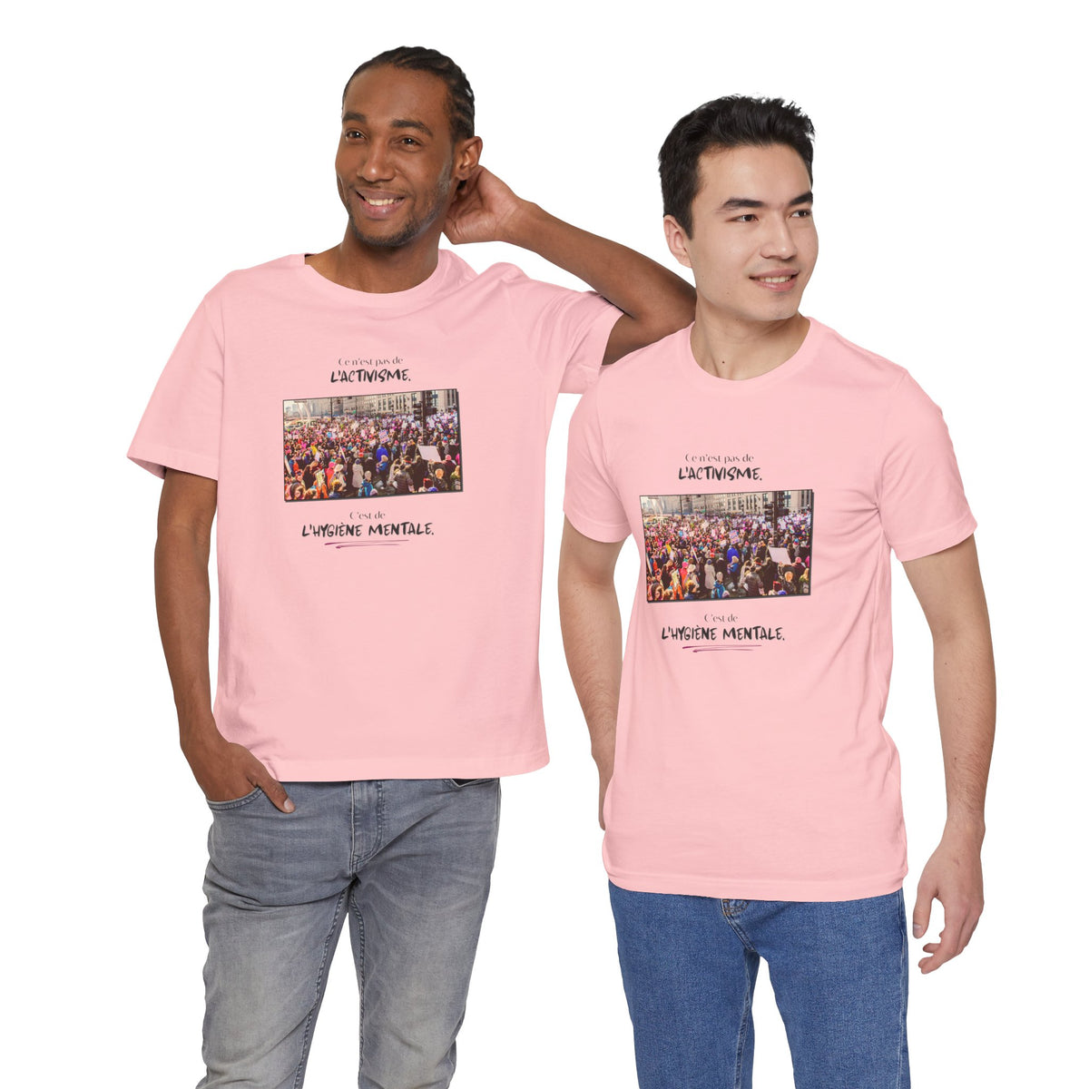 T-shirt - This isn't activism, it's mental hygiene