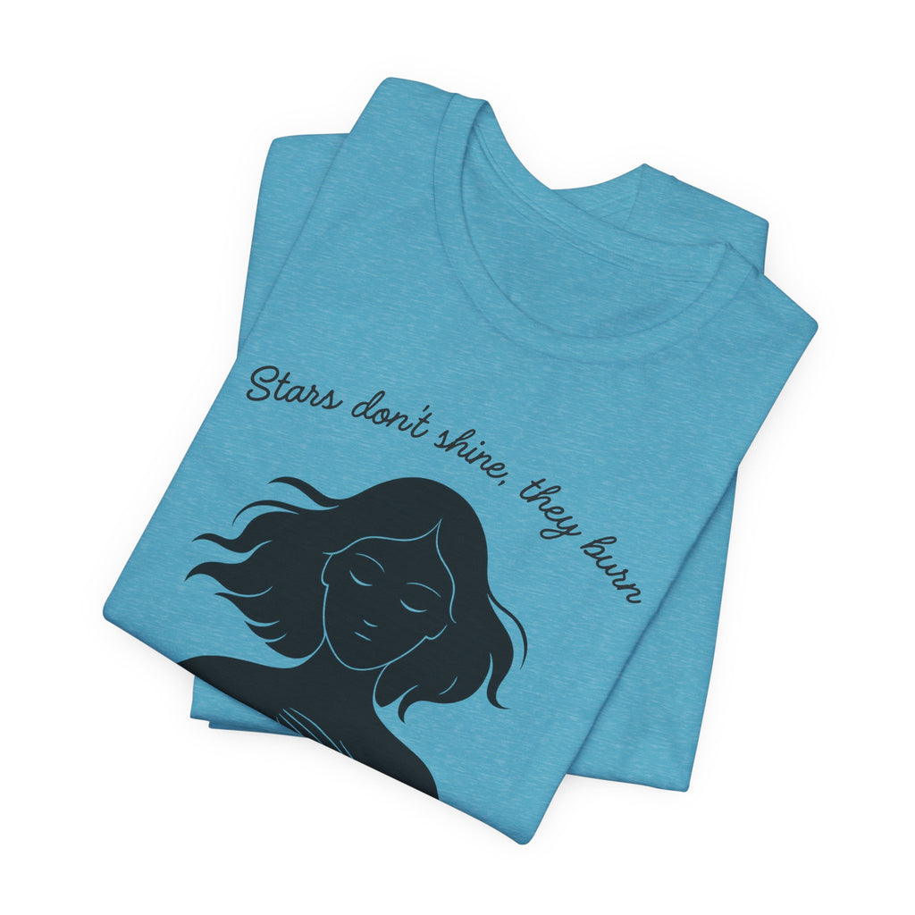 T-shirt - Stars don't shine they burn