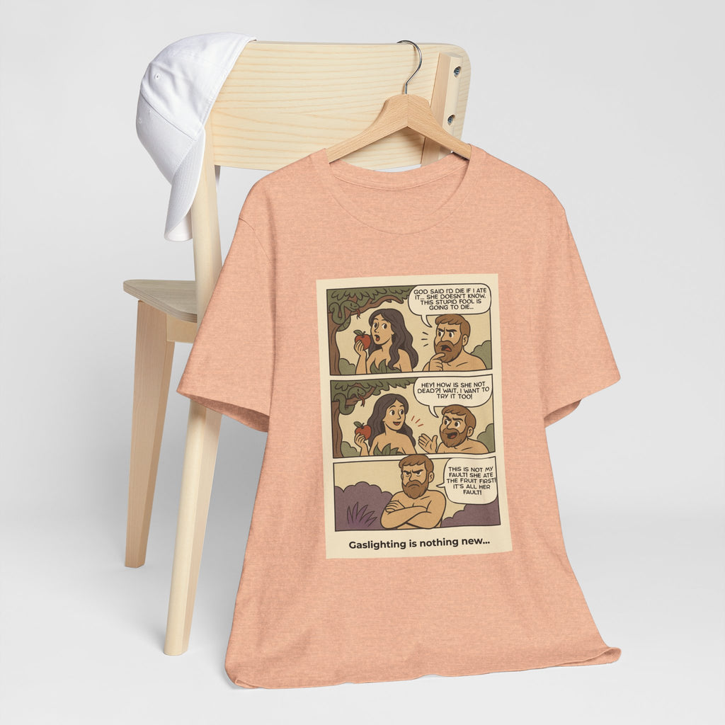 T-shirt - Adam & Eve... Gaslighting is nothing new