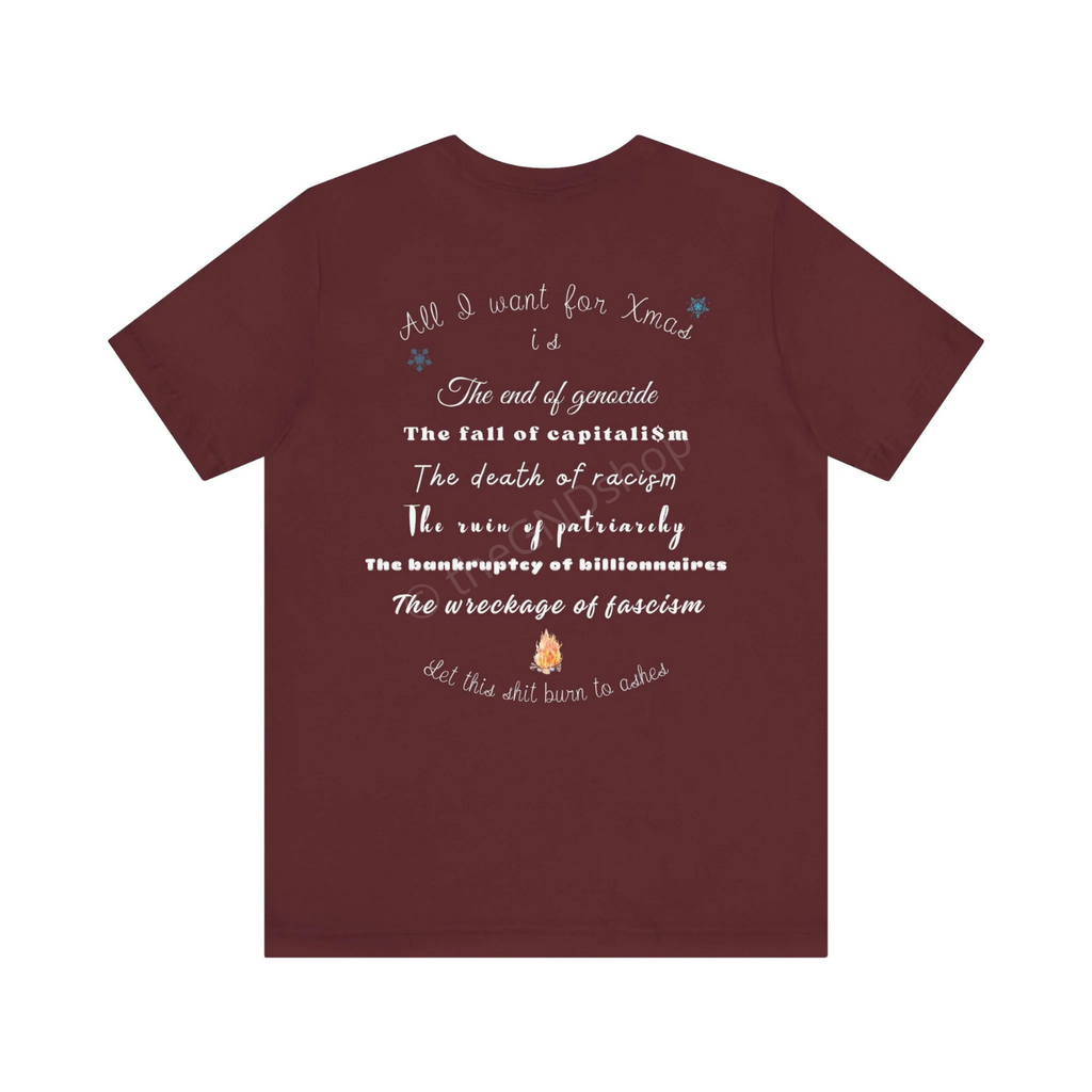 T-shirt Unisex - All I want for Xmas - Édition Révolutionnaire