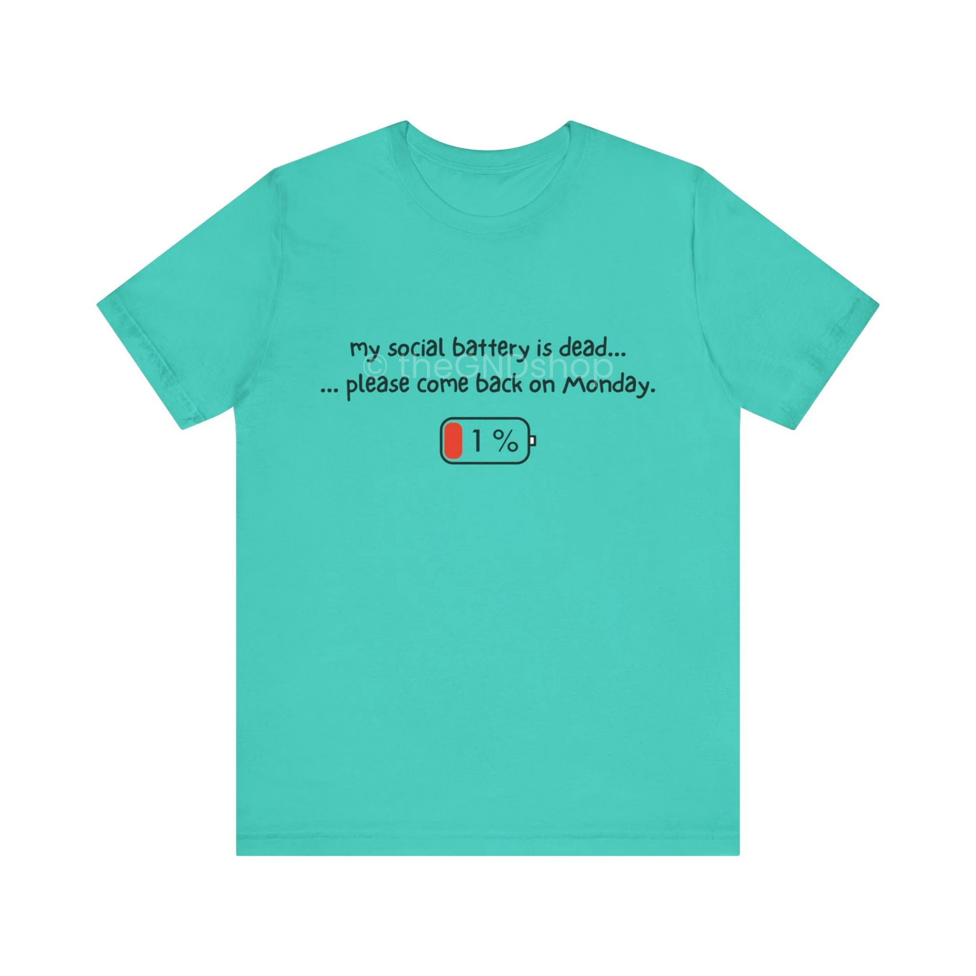 Unisex T-Shirt - My social battery is dead... please come back on Monday.