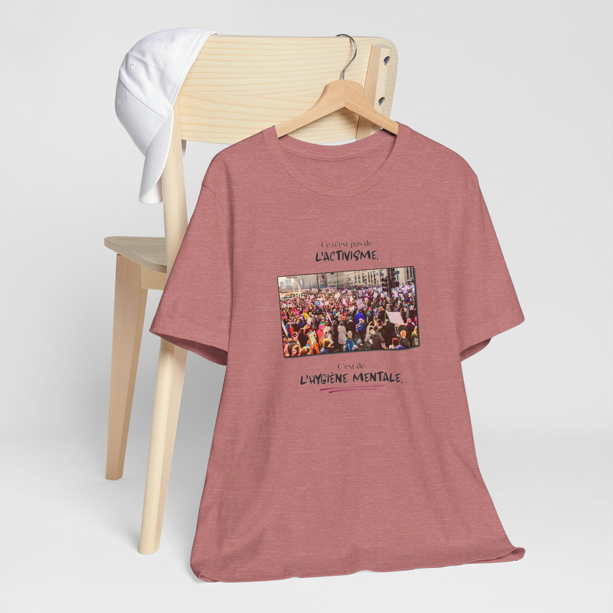 T-shirt - This isn't activism, it's mental hygiene