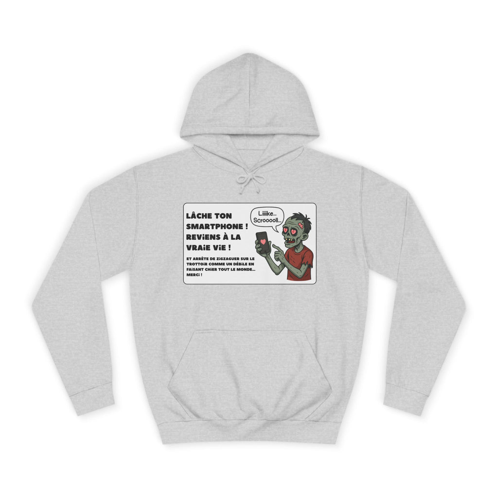Hoodie - Lâche ton smartphone