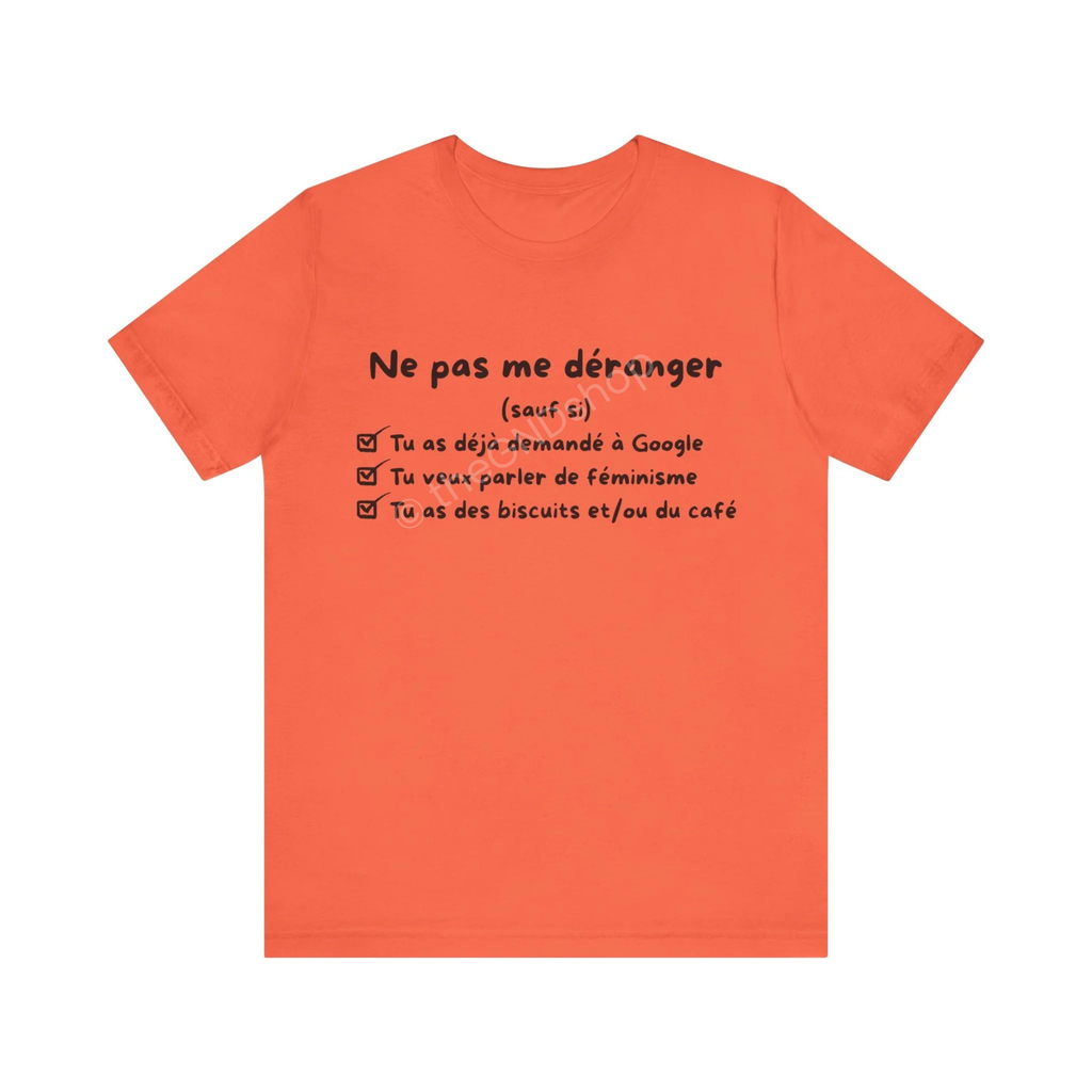 T-Shirt Unisex - Ne pas me déranger (sauf si)