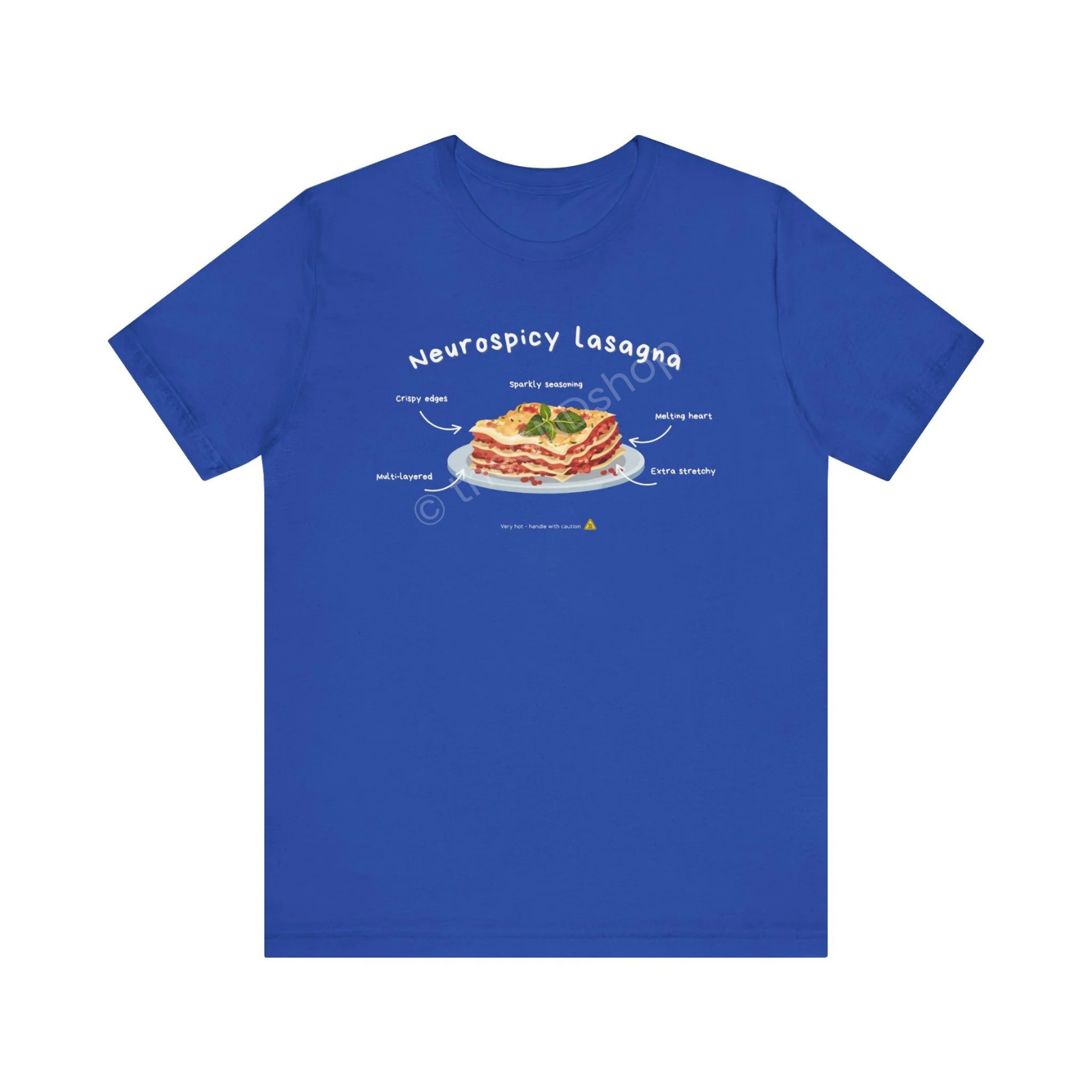 Unisex T-shirt - Neurospicy Lasagna – Multi-layered and extra spicy