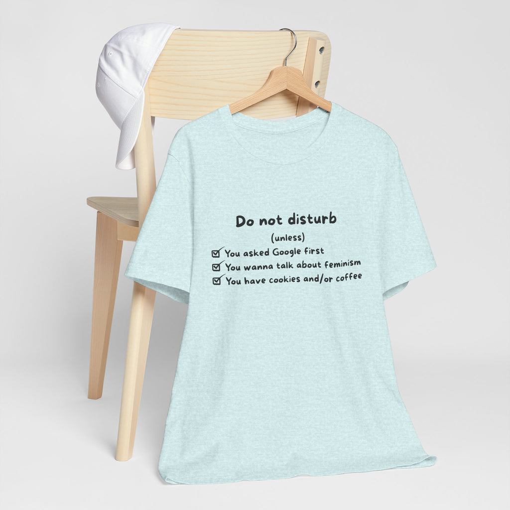 Unisex T-Shirt - Do not disturb (unless)