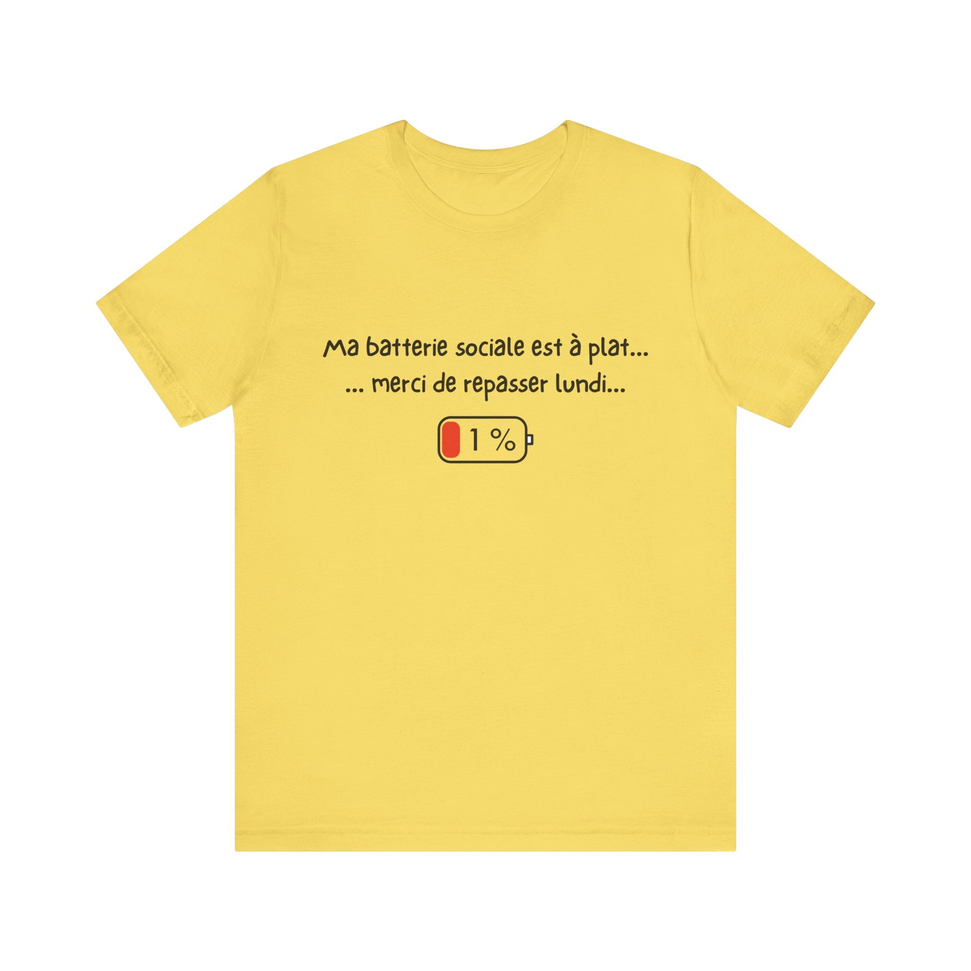 Unisex T-Shirt - Ma batterie sociale est à plat... merci de repasser lundi