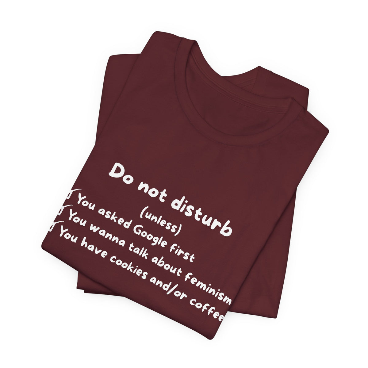 T-Shirt - Do not disturb (unless)