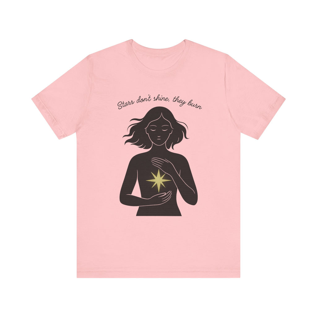 T-shirt - Stars don't shine they burn