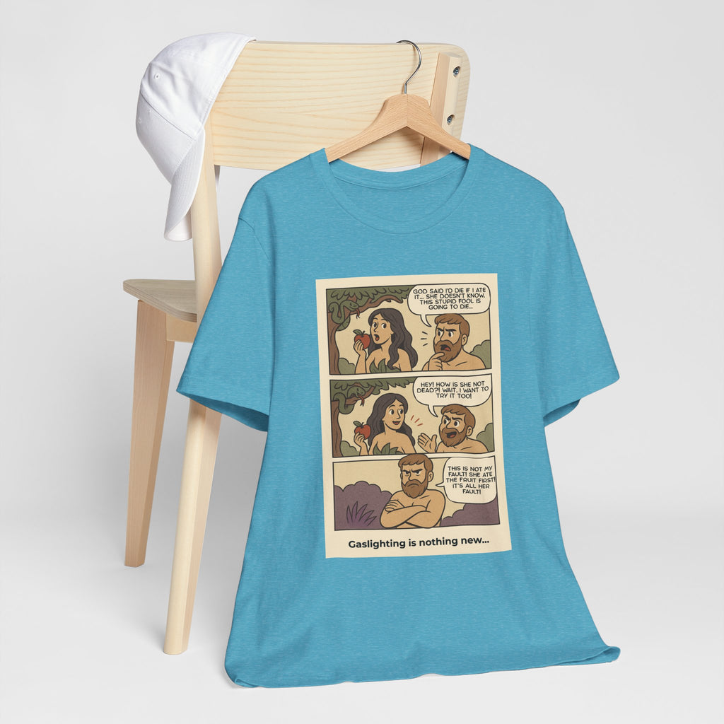 T-shirt - Adam & Eve... Gaslighting is nothing new
