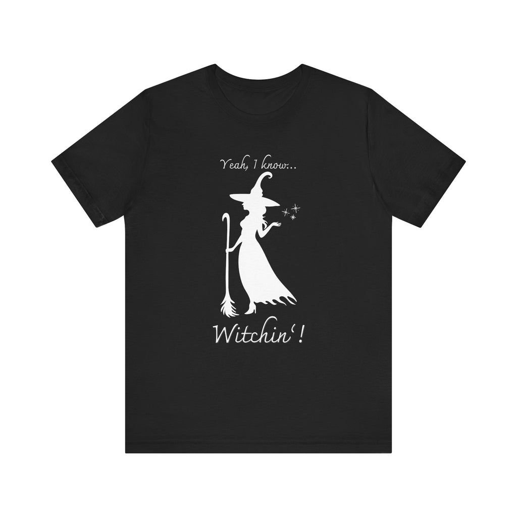 T-shirt - Witchin’!