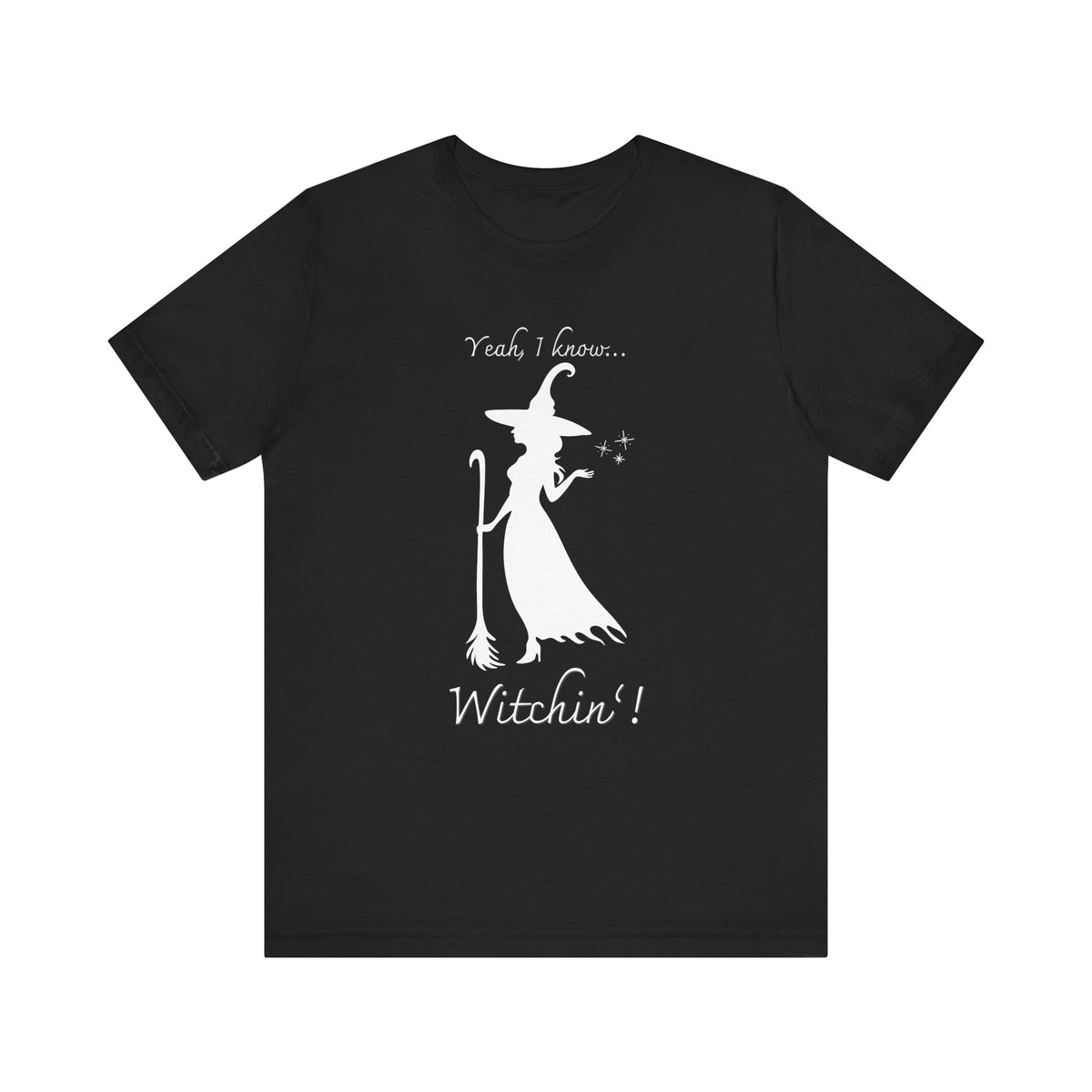 T-shirt - Witchin’!
