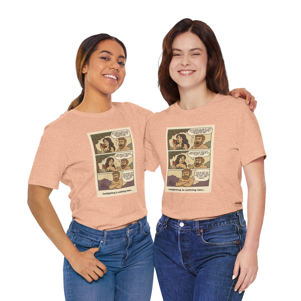 T-shirt - Adam & Eve... Gaslighting is nothing new