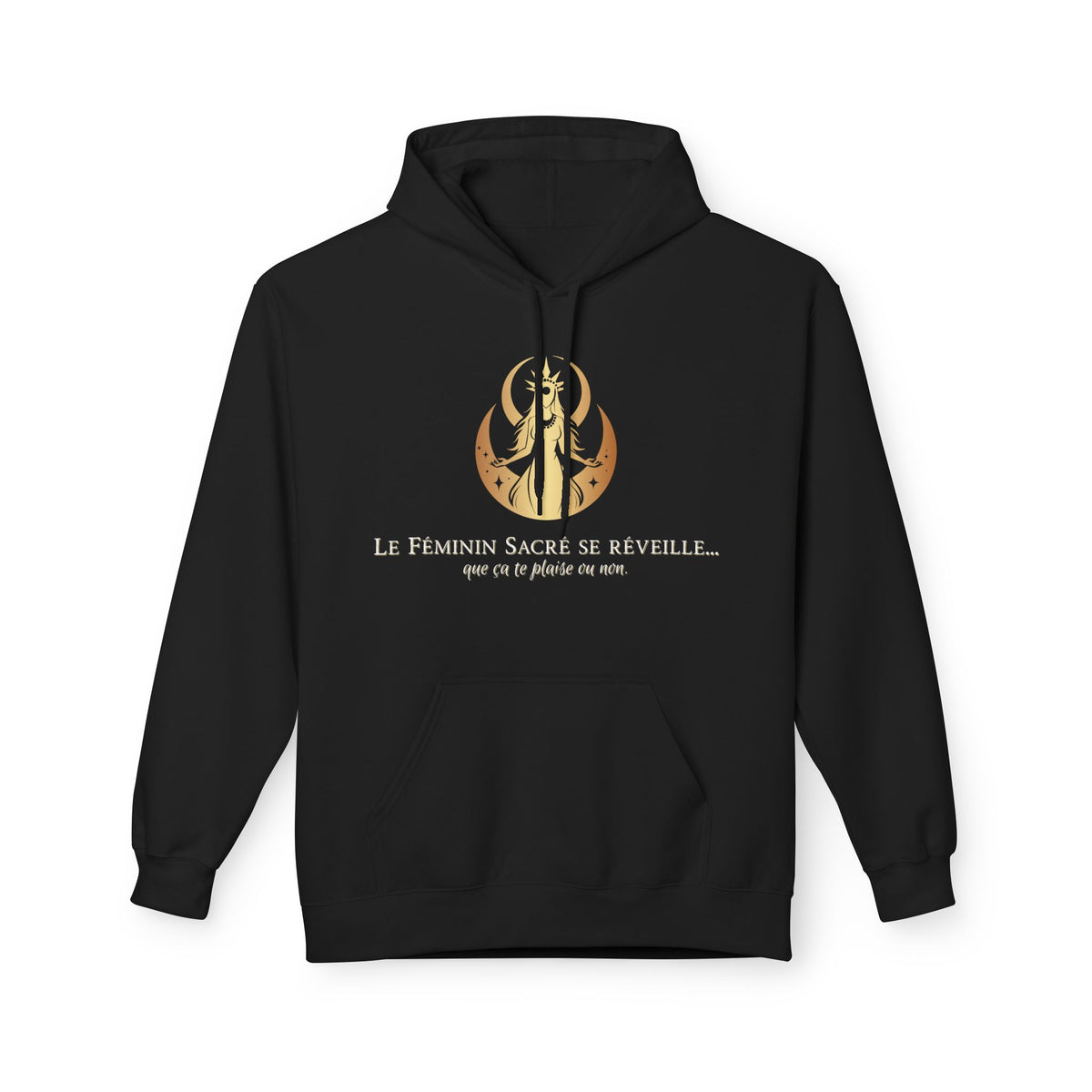 Hoodie - Le Féminin Sacré se réveille...