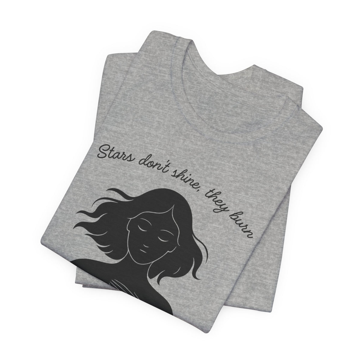 T-shirt - Stars don't shine they burn