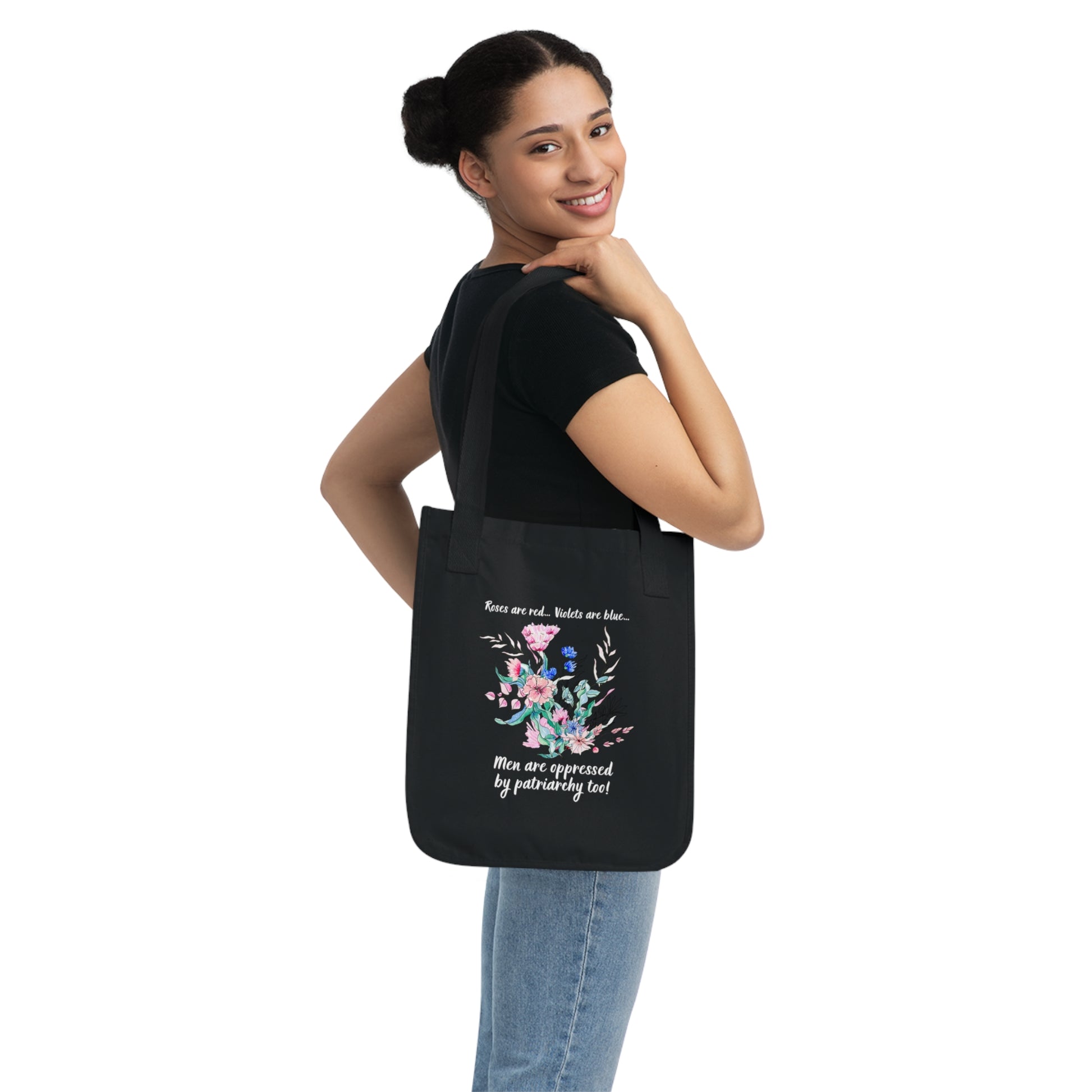 Tote Bag - "Roses are red, Violets are blue... Men are oppressed by patriarchy too!"