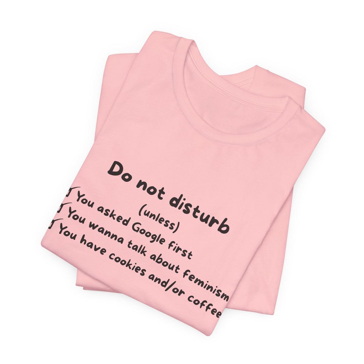 T-Shirt - Do not disturb (unless)