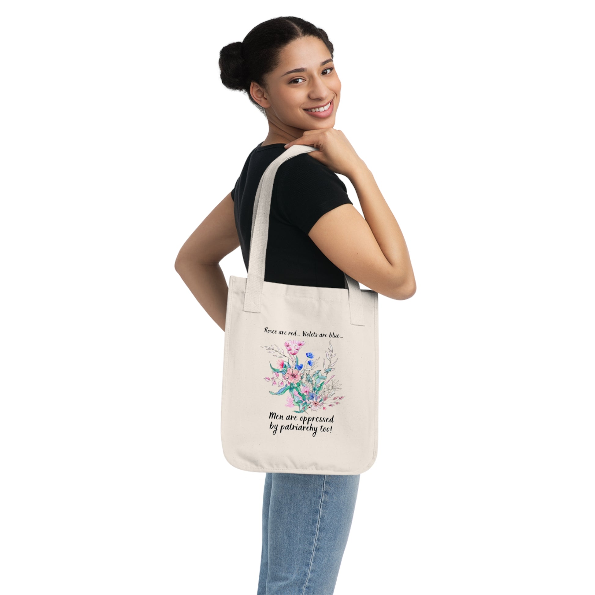 Tote Bag - "Roses are red, Violets are blue... Men are oppressed by patriarchy too!"