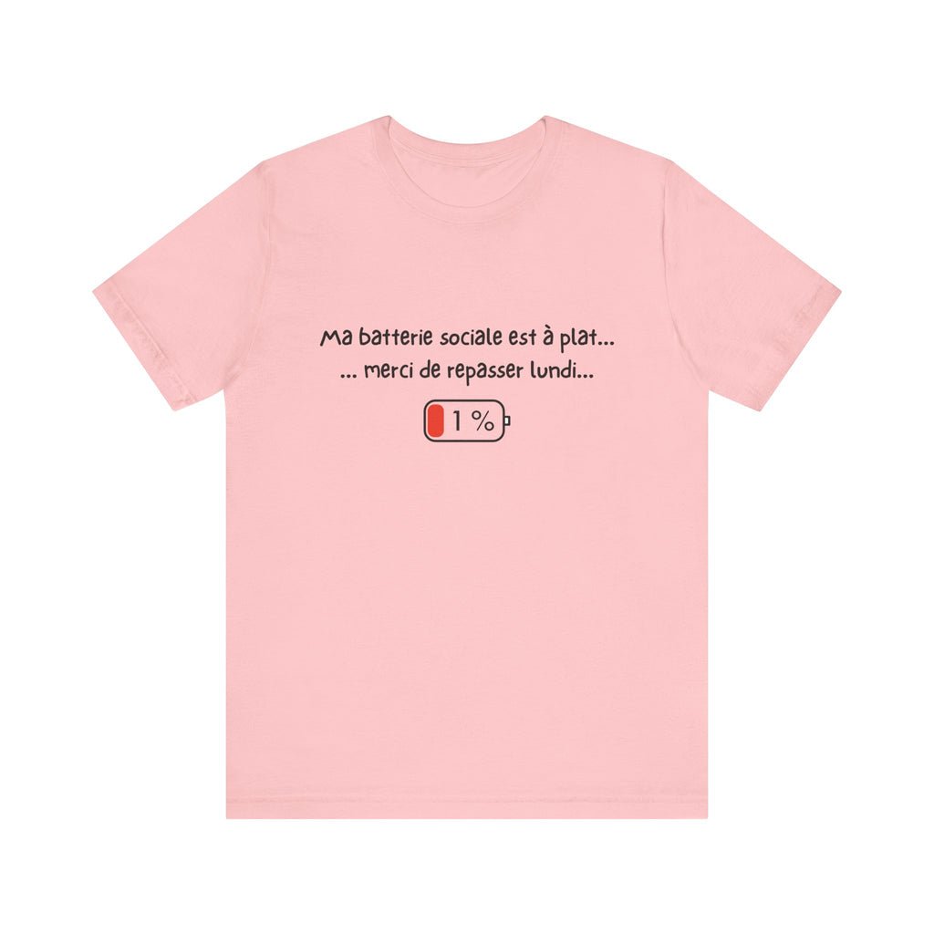 Unisex T-Shirt - My social battery is dead... please come back on Monday