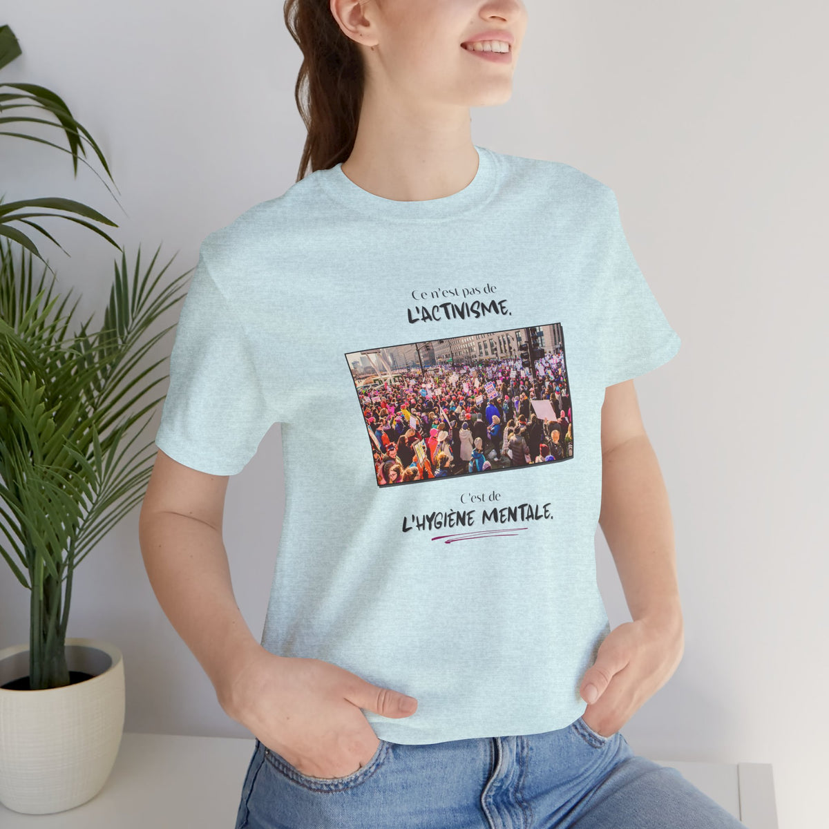 T-shirt - This isn't activism, it's mental hygiene